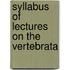 Syllabus Of Lectures On The Vertebrata