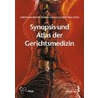 Synopsis und Atlas der Gerichtsmedizin by Ramin Ilbeygui