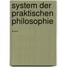 System Der Praktischen Philosophie ... door Wilhelm Traugott Krug