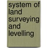 System of Land Surveying and Levelling door Peter Fleming