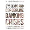 Systemic And Borderline Banking Crises by Irakli Kovzanadze