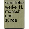 Sämtliche Werke 11. Mensch und Sünde by Karl Rahner