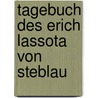 Tagebuch Des Erich Lassota Von Steblau door Reinhold Schottin