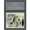 Tales & Legends of the Irish Peasantry by William Carleton