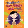 Tapeworms, Foot Fungus, Lice, and More by Virginia Silverstein