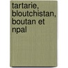 Tartarie, Bloutchistan, Boutan Et Npal door Louis Dubeux