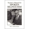 Teacher's Manual For Spoken Bilinguism door Prof.J. Gabriel Santana