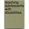 Teaching Adolescents with Disabilities door Jean B. Schumaker