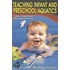 Teaching Infant and Preschool Aquatics