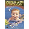 Teaching Infant and Preschool Aquatics door Austswim