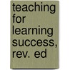 Teaching for Learning Success, Rev. Ed by Gloria Frender