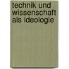 Technik Und Wissenschaft Als Ideologie door Jürgen Habermas