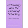 Technology And The Future Of Schooling door Stephen T. Kerr