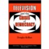 Television and the Crisis of Democracy