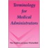 Terminology for Medical Administrators