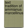 Text Tradition of Ammianus Marcellinus door Charles Upson Clark