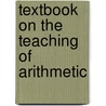 Textbook On the Teaching of Arithmetic door Alva Walker Stamper