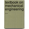 Textbook on Mechanical Engineering ... door Onbekend