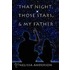 That Night, Those Stars, and My Father