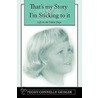 That's My Story And I'm Sticking To It door Peggy Connelly Geisler