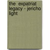 The  Expatriat  Legacy - Jericho Light door Ken Dixon