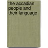 The Accadian People And Their Language by François Lenormant