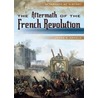 The Aftermath Of The French Revolution door James R. Arnold