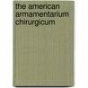 The American Armamentarium Chirurgicum by Kriebel Co