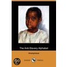 The Anti-Slavery Alphabet (Dodo Press) by Unknown