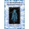 The Art & Science Of Emotional Freedom by Ananga Sivyer