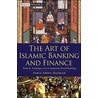 The Art Of Islamic Banking And Finance by Yahia Abdul-Rahman