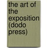 The Art of the Exposition (Dodo Press) door Eugen Neuhaus