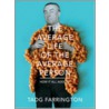 The Average Life Of The Average Person by Tadg Farrington