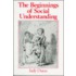 The Beginnings of Social Understanding
