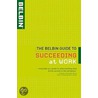 The Belbin Guide to Succeeding at Work door C. Black Publishers Ltd (Digital)