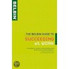 The Belbin Guide to Succeeding at Work by C. Black Publishers Ltd (Digital)