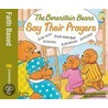 The Berenstain Bears Say Their Prayers door Stan Berenstain