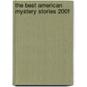 The Best American Mystery Stories 2001 door Onbekend