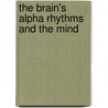 The Brain's Alpha Rhythms And The Mind door J.C. Shaw