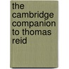 The Cambridge Companion to Thomas Reid by Terence Cuneo