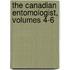 The Canadian Entomologist, Volumes 4-6