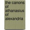 The Canons Of Athanasius Of Alexandria by Wilhelm Riedel
