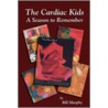 The Cardiac Kids; A Season to Remember by Bill Murphy