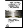 The Cardinal Archbishop Of Westminster door Wilfrid Meynell