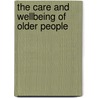 The Care And Wellbeing Of Older People by Angela Kydd