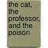 The Cat, The Professor, and The Poison