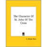 The Character Of St. John Of The Cross door E. Allison Peers