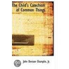 The Child's Catechism Of Common Things door John Denison Champlin