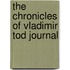 The Chronicles of Vladimir Tod Journal