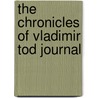 The Chronicles of Vladimir Tod Journal by Heather Brewer